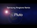 Samsung Pluto Ringtone Remix