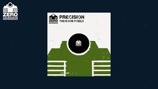 Precision - This Is How It Feels