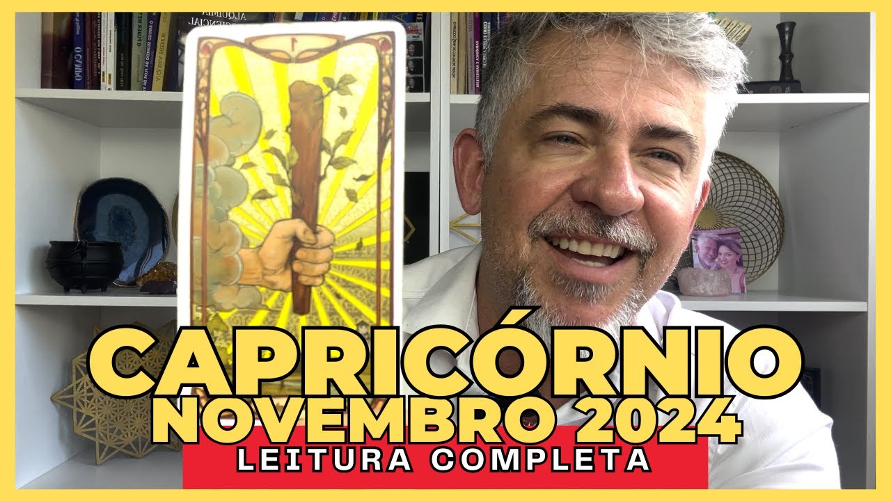 CAPRICÓRNIO NOVEMBRO 2024 - O QUE ESTÁ POR VIR PARA VOCÊ?