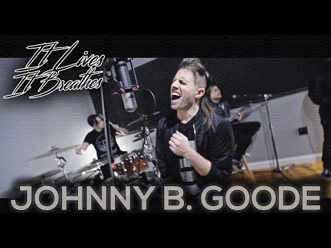 Chuck Berry - Johnny B. Goode (cover by It Lives, It Breathes) 2017