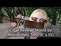 MONTE BY MONTECRISTO TORO CIGAR REVIEW