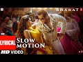 LYRICAL: Slow Motion | Bharat | Salman Khan, Disha Patani | Vishal &Shekhar Feat. Nakash A ,Shreya G LYRICAL: Slow Motion | Bharat | Salman Khan, Disha Patani | Vishal &Shekhar Feat. Nakash A ,Shreya G