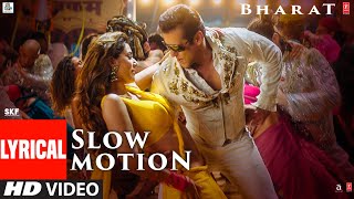 LYRICAL: Slow Motion | Bharat | Salman Khan, Disha Patani | Vishal &amp;Shekhar Feat. Nakash A ,Shreya G