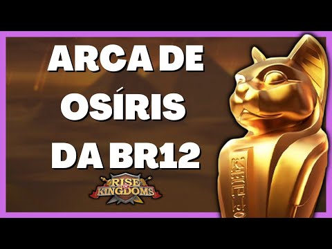 BR12 - Brazil League Of 1612 | ARCA DE OSÍRIS - RISE OF KINGDOMS