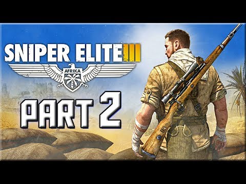 Sniper Elite 3 Walkthrough: Part 2 - The Sniper Nest [PS4 Gameplay]