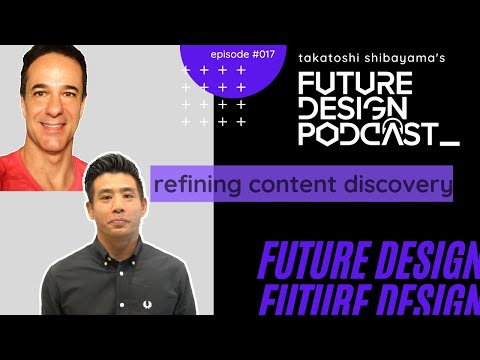 Refining Content Discovery - Future Design Podcast #017 with Ian McKee (CEO Vuulr)
