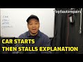 CAR STARTS THEN STALLS AND SHUTS OFF CAR WON T STAY RUNNING AFTER START UP