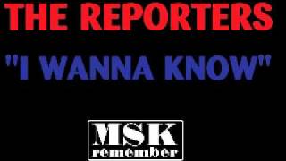 The Reporters - I Wanna Know  (7