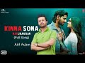 Kinna Sona | Atif Aslam _ Version Full Song | Atif Aslam