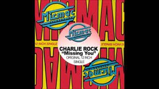 Charlie Rock - Missing You