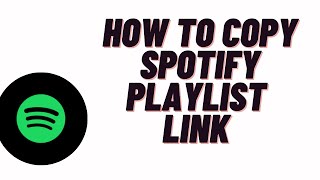 how to copy spotify playlist link