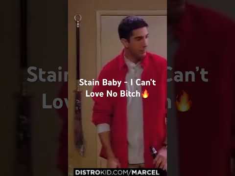 Stain Baby - I Can’t Love No B*tch