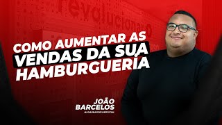 Como Aumentar As Vendas da Sua Hamburgueria