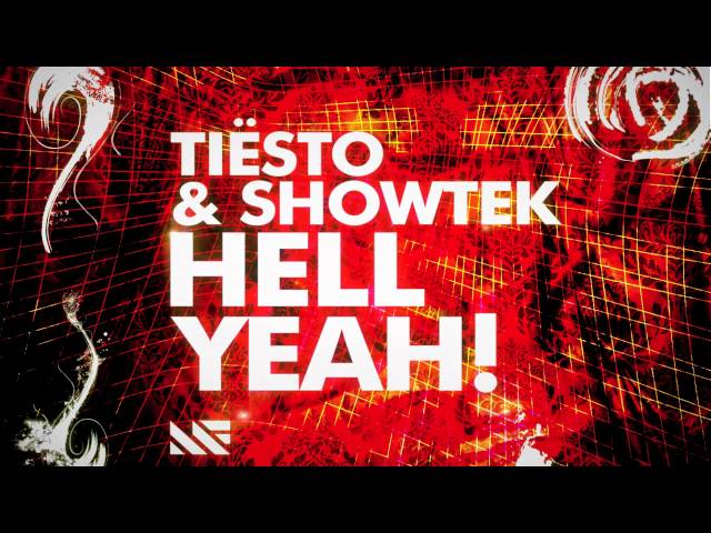 Tiesto & Showtek - Hell Yeah!