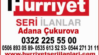 0322 225 55 00 Hürriyet Adana Seyhan seri ilan ve