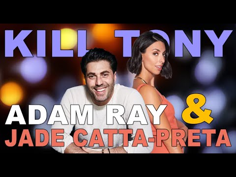 KILL TONY #502 - JADE CATTA-PRETA + ADAM RAY