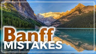 Mistakes to Avoid When Visiting BANFF National Park