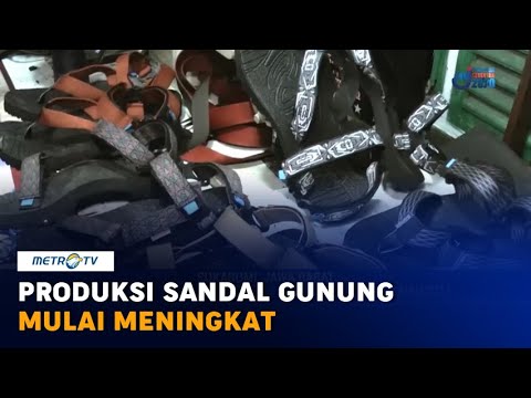 Produksi Sandal Gunung Mulai Meningkat