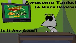 Awesome Tanks! (A Quick Review)