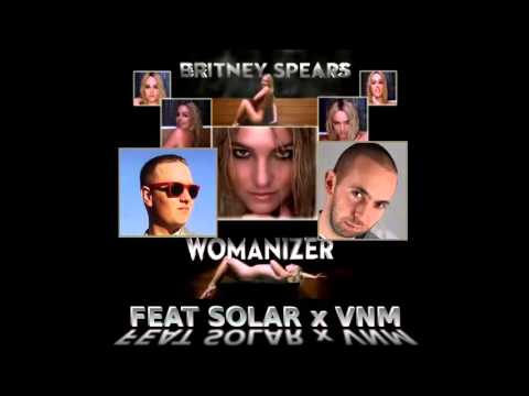 Solar x Vnm x Britney Spears - Womanizer