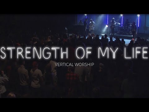 Vertical Worship - Strength of My Life (Live from Second Sunday)