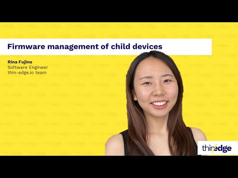 Firmware update of child devices | thin-edge.io Community Meetup #7