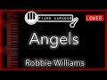 Angels (LOWER -4) - Robbie Williams - Piano Karaoke Instrumental