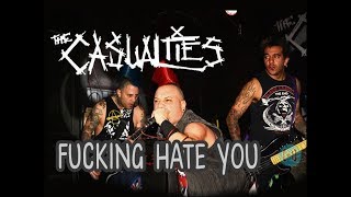The Casualties – Fucking Hate You