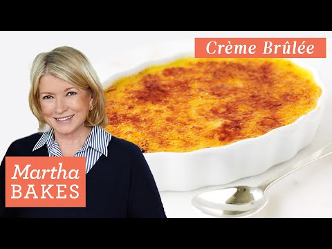 Martha Stewart's Crème Brûlée | Martha Bakes Recipes