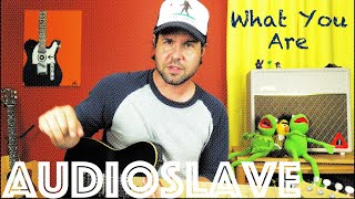 Guitar Lesson: How To Play What You Are by Audioslave