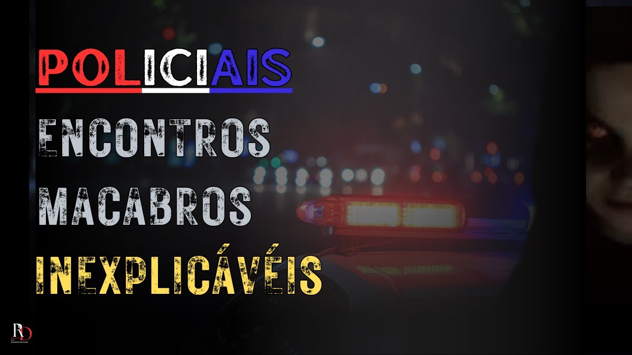 4 RELATOS ARREPIANTES DE POLICIAIS | VIVIDOS NO LIMIAR DO MEDO | RELATOS ATERRORIZANTES