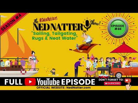 SEASON #4 FULL EPISODE #46 “Sailing, Tailgating, Rugs & Neat Water”