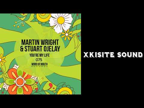 Martin Wright & Stuart Ojelay - You're My Life