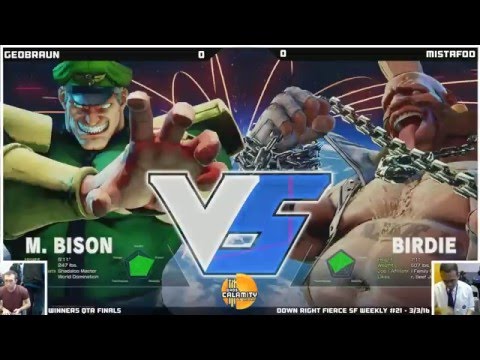 DRF SFW #21 | Geobraun (M.Bison) vs MistaFoo (Birdie) - Winners Qtr Finals - SFV