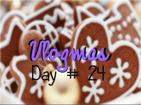 Vlogmas Day 24 ♥