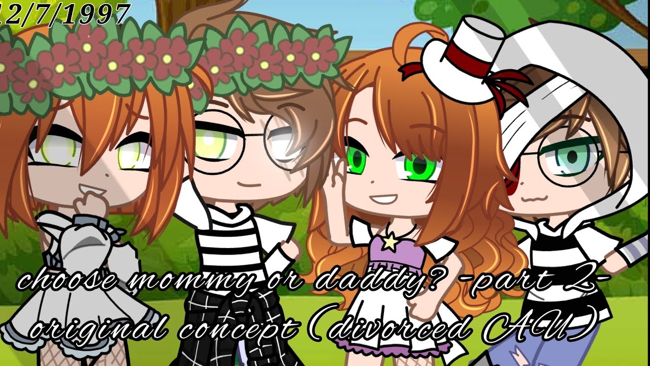 ||choose mommy or daddy?|| -part 2- original concept (divorced AU)