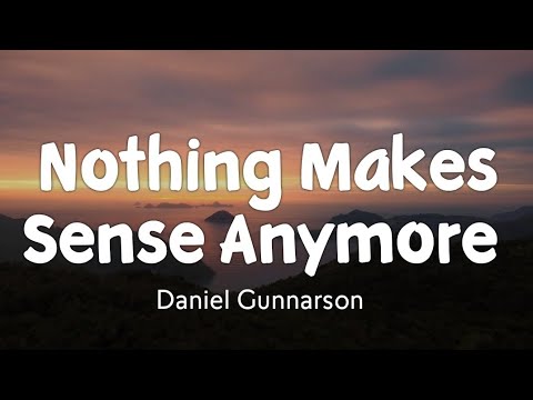 Nothing Makes Sense Anymore | Daniel Gunnarsson | Stardust Music