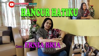 Download lagu HANCUR HATIKU-(Nia Daniaty)-Cover-ERNIA BRIA-Studio DONBERS MALAKA Chanel (SDM)-TV Malaka mp3