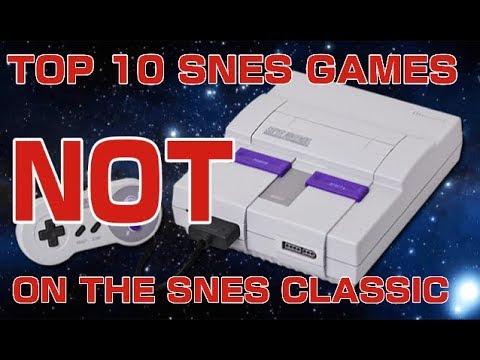 Top 10 SNES Games NOT On The SNES Classic Edition!