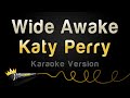 Katy Perry - Wide Awake (Karaoke Version)