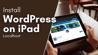 How to Install WordPress in Localhost of iPad Air 4 #WordPress