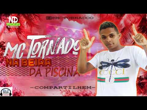 MC TORNADO - NA BEIRA DA PISCINA - MUSICA NOVA 2019 (DJ DOM)