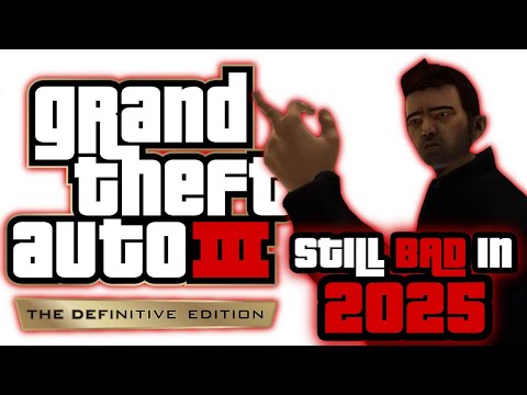 GTA 3 DE Still Sucks in 2025