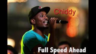 Chiddy - Full Speed Ahead - NEW 2017 - Chiddy is back!