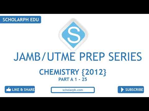 JAMB/UTME CHEMISTRY 2012 PART 1 of 2 Past Questions and Solutions