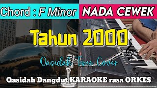 Download lagu TAHUN 2000 KARAOKE - Qasidah Time Cover || Nada Cewek mp3