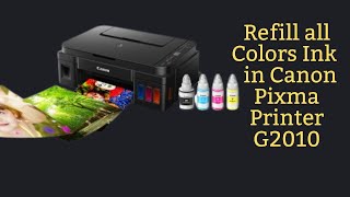 Refill all Colors Ink in Canon Pixma Printer G2010