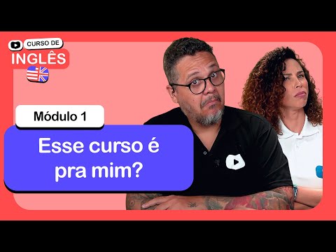 Começa aqui o seu Curso de Inglês cursoemvideo de Inglês Módulo 1