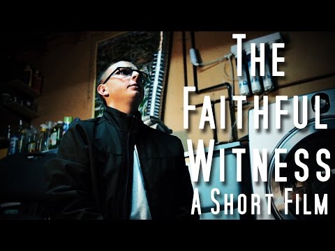The Faithful Witness - A Short Film