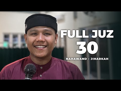 FULL JUZ 30 NADA SANTAI NAHAWAND DAN JIHARKAH | Khoir el